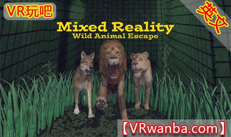 Oculus Quest 游戏《混合现实野生动物逃生VR》Mixed Reality Wild Animal Escape（高速下载）VR玩吧官网|VR游戏下载网站|Quest 2 3一体机游戏|VR游戏资源中文汉化平台|Pico Neo3 4|Meta Quest 2 3|HTC VIVE|Oculus Rift|Valve Index|Pico VR|游戏下载中心VR玩吧【VRwanba.com】汉化VR游戏官网