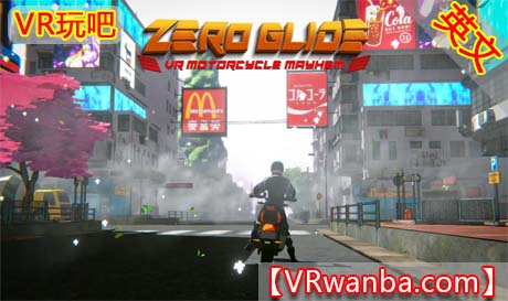 Oculus Quest 游戏《竞技骑手VR》Zero Glide（高速下载）VR玩吧官网|VR游戏下载网站|Quest 2 3一体机游戏|VR游戏资源中文汉化平台|Pico Neo3 4|Meta Quest 2 3|HTC VIVE|Oculus Rift|Valve Index|Pico VR|游戏下载中心VR玩吧【VRwanba.com】汉化VR游戏官网