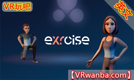 图片[1]VR玩吧-VR游戏破解下载网站-Quest 2 3 一体机游戏-Steam VR串流游戏-VR游戏资源汉化中文网站-Pico Neo3 4-Meta Quest 2 3-HTC VIVE-Oculus Rift-Valve Index-Pico VR-游戏下载中心Oculus Quest 游戏《VR锻炼健身》eXRcise – Move your body, move your mindVR玩吧-VR游戏破解下载网站-Quest 2 3 一体机游戏-Steam VR串流游戏-VR游戏资源汉化中文网站-Pico Neo3 4-Meta Quest 2 3-HTC VIVE-Oculus Rift-Valve Index-Pico VR-游戏下载中心VR玩吧【VRwanba.com】汉化VR游戏官网