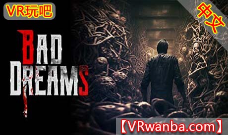 图片[1]VR玩吧-VR游戏破解下载网站-Quest 2 3 一体机游戏-Steam VR串流游戏-VR游戏资源汉化中文网站-Pico Neo3 4-Meta Quest 2 3-HTC VIVE-Oculus Rift-Valve Index-Pico VR-游戏下载中心Oculus Quest 游戏《噩梦》Very Bad DreamsVR玩吧-VR游戏破解下载网站-Quest 2 3 一体机游戏-Steam VR串流游戏-VR游戏资源汉化中文网站-Pico Neo3 4-Meta Quest 2 3-HTC VIVE-Oculus Rift-Valve Index-Pico VR-游戏下载中心VR玩吧【VRwanba.com】汉化VR游戏官网