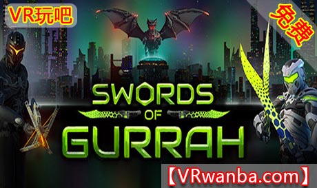 Oculus Quest 游戏《古拉之剑VR》Swords of Gurrah（高速下载）VR玩吧官网|VR游戏下载网站|Quest 2 3一体机游戏|VR游戏资源中文汉化平台|Pico Neo3 4|Meta Quest 2 3|HTC VIVE|Oculus Rift|Valve Index|Pico VR|游戏下载中心VR玩吧【VRwanba.com】汉化VR游戏官网