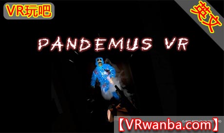 Oculus Quest 游戏《让我们传播VR》Pandemus VR（高速下载）VR玩吧官网|VR游戏下载网站|Quest 2 3一体机游戏|VR游戏资源中文汉化平台|Pico Neo3 4|Meta Quest 2 3|HTC VIVE|Oculus Rift|Valve Index|Pico VR|游戏下载中心VR玩吧【VRwanba.com】汉化VR游戏官网