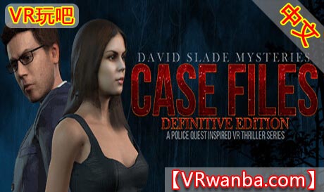 Oculus Quest 游戏《大卫·斯拉德之谜VR》David Slade Mysteries Case Files（高速下载）VR玩吧官网|VR游戏下载网站|Quest 2 3一体机游戏|VR游戏资源中文汉化平台|Pico Neo3 4|Meta Quest 2 3|HTC VIVE|Oculus Rift|Valve Index|Pico VR|游戏下载中心VR玩吧【VRwanba.com】汉化VR游戏官网