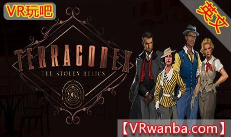 图片[1]VR玩吧-VR游戏破解下载网站-Quest 2 3 一体机游戏-Steam VR串流游戏-VR游戏资源汉化中文网站-Pico Neo3 4-Meta Quest 2 3-HTC VIVE-Oculus Rift-Valve Index-Pico VR-游戏下载中心Steam PC VR游戏《被盗的文物VR》TerraCodex: The Stolen Relics（高速下载）VR玩吧-VR游戏破解下载网站-Quest 2 3 一体机游戏-Steam VR串流游戏-VR游戏资源汉化中文网站-Pico Neo3 4-Meta Quest 2 3-HTC VIVE-Oculus Rift-Valve Index-Pico VR-游戏下载中心VR玩吧【VRwanba.com】汉化VR游戏官网