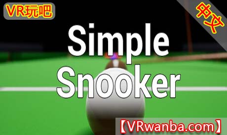 Steam PC VR游戏《简单的斯诺克VR》Simple Snooker（高速下载）VR玩吧官网|VR游戏下载网站|Quest 2 3一体机游戏|VR游戏资源中文汉化平台|Pico Neo3 4|Meta Quest 2 3|HTC VIVE|Oculus Rift|Valve Index|Pico VR|游戏下载中心VR玩吧【VRwanba.com】汉化VR游戏官网