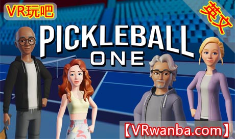 Oculus Quest 游戏《匹克球一号VR》Pickleball One（高速下载）VR玩吧官网|VR游戏下载网站|Quest 2 3一体机游戏|VR游戏资源中文汉化平台|Pico Neo3 4|Meta Quest 2 3|HTC VIVE|Oculus Rift|Valve Index|Pico VR|游戏下载中心VR玩吧【VRwanba.com】汉化VR游戏官网