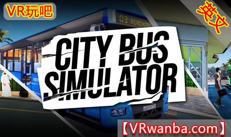 Oculus Quest 游戏《巴士驾驶游戏 – 巴士模拟器VR》Bus Driving Game – Bus Simulator（高速下载）VR玩吧官网|VR游戏下载网站|Quest 2 3一体机游戏|VR游戏资源中文汉化平台|Pico Neo3 4|Meta Quest 2 3|HTC VIVE|Oculus Rift|Valve Index|Pico VR|游戏下载中心VR玩吧【VRwanba.com】汉化VR游戏官网