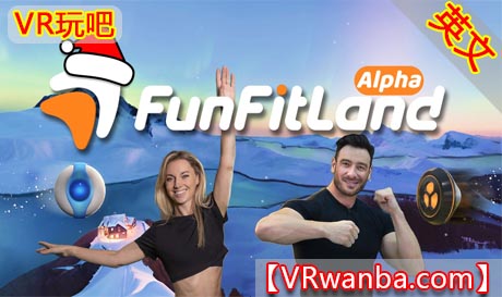 Oculus Quest 游戏《欢乐健身乐园VR》FunFitLand（高速下载）VR玩吧官网|VR游戏下载网站|Quest 2 3一体机游戏|VR游戏资源中文汉化平台|Pico Neo3 4|Meta Quest 2 3|HTC VIVE|Oculus Rift|Valve Index|Pico VR|游戏下载中心VR玩吧【VRwanba.com】汉化VR游戏官网