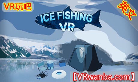 Steam PC VR游戏《冰钓VR》 IceFishingVR（高速下载）VR玩吧官网|VR游戏下载网站|Quest 2 3一体机游戏|VR游戏资源中文汉化平台|Pico Neo3 4|Meta Quest 2 3|HTC VIVE|Oculus Rift|Valve Index|Pico VR|游戏下载中心VR玩吧【VRwanba.com】汉化VR游戏官网