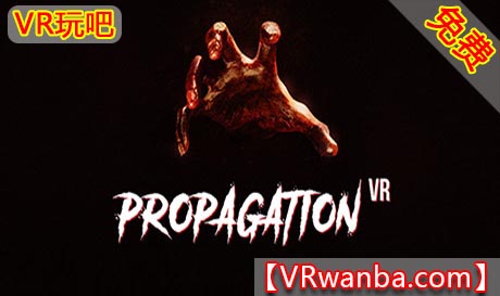 Steam PC VR游戏《病毒传播VR》 Propagation VR（高速下载）VR玩吧官网|VR游戏下载网站|Quest 2 3一体机游戏|VR游戏资源中文汉化平台|Pico Neo3 4|Meta Quest 2 3|HTC VIVE|Oculus Rift|Valve Index|Pico VR|游戏下载中心VR玩吧【VRwanba.com】汉化VR游戏官网