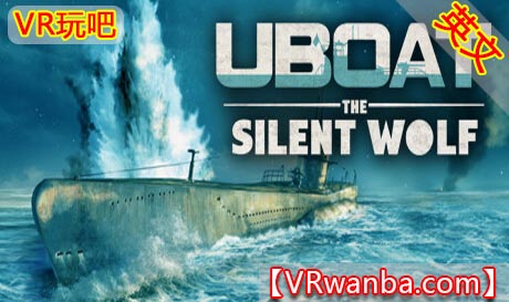 图片[1]VR玩吧-VR游戏破解下载网站-Quest 2 3 一体机游戏-Steam VR串流游戏-VR游戏资源汉化中文网站-Pico Neo3 4-Meta Quest 2 3-HTC VIVE-Oculus Rift-Valve Index-Pico VR-游戏下载中心Oculus Quest 游戏《潜艇：沉默的狼VR》UBOAT: The Silent Wolf VR（高速下载）VR玩吧-VR游戏破解下载网站-Quest 2 3 一体机游戏-Steam VR串流游戏-VR游戏资源汉化中文网站-Pico Neo3 4-Meta Quest 2 3-HTC VIVE-Oculus Rift-Valve Index-Pico VR-游戏下载中心VR玩吧【VRwanba.com】汉化VR游戏官网