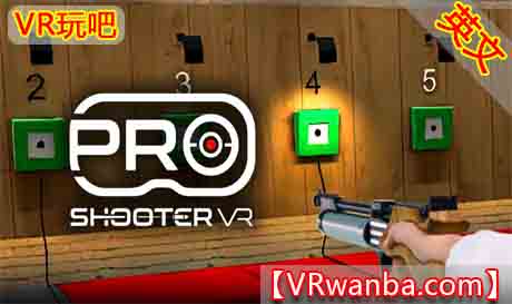 Oculus Quest 游戏《职业射击VR》Pro Shooter VR（高速下载）VR玩吧官网|VR游戏下载网站|Quest 2 3一体机游戏|VR游戏资源中文汉化平台|Pico Neo3 4|Meta Quest 2 3|HTC VIVE|Oculus Rift|Valve Index|Pico VR|游戏下载中心VR玩吧【VRwanba.com】汉化VR游戏官网