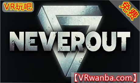 图片[1]VR玩吧-VR游戏破解下载网站-Quest 2 3 一体机游戏-Steam VR串流游戏-VR游戏资源汉化中文网站-Pico Neo3 4-Meta Quest 2 3-HTC VIVE-Oculus Rift-Valve Index-Pico VR-游戏下载中心Oculus Quest 游戏《无处逃生VR》Neverout（高速下载）VR玩吧-VR游戏破解下载网站-Quest 2 3 一体机游戏-Steam VR串流游戏-VR游戏资源汉化中文网站-Pico Neo3 4-Meta Quest 2 3-HTC VIVE-Oculus Rift-Valve Index-Pico VR-游戏下载中心VR玩吧【VRwanba.com】汉化VR游戏官网