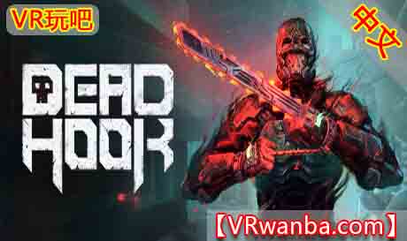 图片[1]VR玩吧-VR游戏破解下载网站-Quest 2 3 一体机游戏-Steam VR串流游戏-VR游戏资源汉化中文网站-Pico Neo3 4-Meta Quest 2 3-HTC VIVE-Oculus Rift-Valve Index-Pico VR-游戏下载中心Oculus Quest 游戏《死神之钩VR》Dead Hook（高速下载）VR玩吧-VR游戏破解下载网站-Quest 2 3 一体机游戏-Steam VR串流游戏-VR游戏资源汉化中文网站-Pico Neo3 4-Meta Quest 2 3-HTC VIVE-Oculus Rift-Valve Index-Pico VR-游戏下载中心VR玩吧【VRwanba.com】汉化VR游戏官网