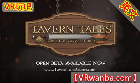 Oculus Quest 游戏《酒馆故事桌面冒险VR》Tavern Tales: Tabletop Adventures VR（高速下载）VR玩吧官网|VR游戏下载网站|Quest 2 3一体机游戏|VR游戏资源中文汉化平台|Pico Neo3 4|Meta Quest 2 3|HTC VIVE|Oculus Rift|Valve Index|Pico VR|游戏下载中心VR玩吧【VRwanba.com】汉化VR游戏官网