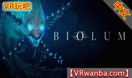 图片[1]VR玩吧-VR游戏破解下载网站-Quest 2 3 一体机游戏-Steam VR串流游戏-VR游戏资源汉化中文网站-Pico Neo3 4-Meta Quest 2 3-HTC VIVE-Oculus Rift-Valve Index-Pico VR-游戏下载中心Oculus Quest 游戏《蓝色深渊VR》Biolum（高速下载）VR玩吧-VR游戏破解下载网站-Quest 2 3 一体机游戏-Steam VR串流游戏-VR游戏资源汉化中文网站-Pico Neo3 4-Meta Quest 2 3-HTC VIVE-Oculus Rift-Valve Index-Pico VR-游戏下载中心VR玩吧【VRwanba.com】汉化VR游戏官网