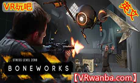 Steam PC VR游戏《骨骼工程VR+全DLC+ Mods插件》BONEWORKS（高速下载）VR玩吧官网|VR游戏下载网站|Quest 2 3一体机游戏|VR游戏资源中文汉化平台|Pico Neo3 4|Meta Quest 2 3|HTC VIVE|Oculus Rift|Valve Index|Pico VR|游戏下载中心VR玩吧【VRwanba.com】汉化VR游戏官网