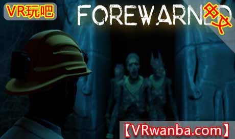 Steam PC VR游戏《预先警告VR》FOREWARNED VRVR玩吧-VR游戏破解下载网站-Quest 2 3 一体机游戏-Steam VR串流游戏-VR游戏资源汉化中文网站-Pico Neo3 4-Meta Quest 2 3-HTC VIVE-Oculus Rift-Valve Index-Pico VR-游戏下载中心VR玩吧【VRwanba.com】汉化VR游戏官网
