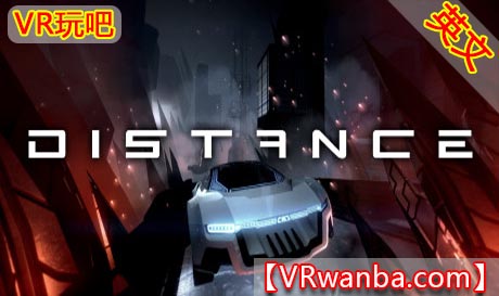 Steam PC VR游戏《距离VR》Distance（高速下载）VR玩吧官网|VR游戏下载网站|Quest 2 3一体机游戏|VR游戏资源中文汉化平台|Pico Neo3 4|Meta Quest 2 3|HTC VIVE|Oculus Rift|Valve Index|Pico VR|游戏下载中心VR玩吧【VRwanba.com】汉化VR游戏官网