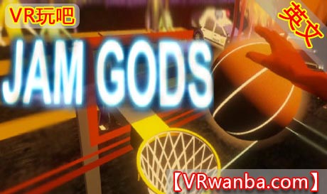 Steam PC VR游戏《篮球之神VR》JAM GODS（高速下载）VR玩吧官网|VR游戏下载网站|Quest 2 3一体机游戏|VR游戏资源中文汉化平台|Pico Neo3 4|Meta Quest 2 3|HTC VIVE|Oculus Rift|Valve Index|Pico VR|游戏下载中心VR玩吧【VRwanba.com】汉化VR游戏官网