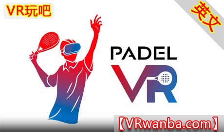 Meta Quest 游戏《网球VR》PadelVR（高速下载)VR玩吧官网|VR游戏下载网站|Quest 2 3一体机游戏|VR游戏资源中文汉化平台|Pico Neo3 4|Meta Quest 2 3|HTC VIVE|Oculus Rift|Valve Index|Pico VR|游戏下载中心VR玩吧【VRwanba.com】汉化VR游戏官网