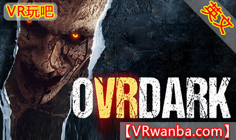 图片[1]VR玩吧-VR游戏破解下载网站-Quest 2 3 一体机游戏-Steam VR串流游戏-VR游戏资源汉化中文网站-Pico Neo3 4-Meta Quest 2 3-HTC VIVE-Oculus Rift-Valve Index-Pico VR-游戏下载中心Steam PC VR游戏《奥维达克：一个不可打开的故事》OVRDARK: a Do Not Open storyVR玩吧-VR游戏破解下载网站-Quest 2 3 一体机游戏-Steam VR串流游戏-VR游戏资源汉化中文网站-Pico Neo3 4-Meta Quest 2 3-HTC VIVE-Oculus Rift-Valve Index-Pico VR-游戏下载中心VR玩吧【VRwanba.com】汉化VR游戏官网