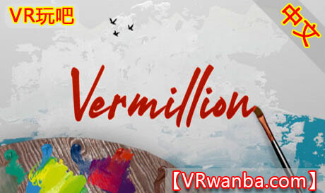图片[1]VR玩吧-VR游戏破解下载网站-Quest 2 3 一体机游戏-Steam VR串流游戏-VR游戏资源汉化中文网站-Pico Neo3 4-Meta Quest 2 3-HTC VIVE-Oculus Rift-Valve Index-Pico VR-游戏下载中心Steam PC VR游戏《绘画模拟器VR》VermillionVR玩吧-VR游戏破解下载网站-Quest 2 3 一体机游戏-Steam VR串流游戏-VR游戏资源汉化中文网站-Pico Neo3 4-Meta Quest 2 3-HTC VIVE-Oculus Rift-Valve Index-Pico VR-游戏下载中心VR玩吧【VRwanba.com】汉化VR游戏官网