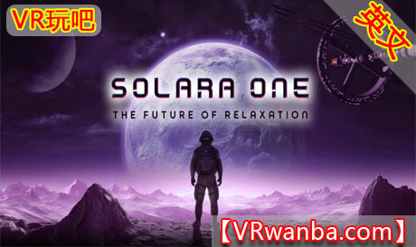 图片[1]VR玩吧-VR游戏破解下载网站-Quest 2 3 一体机游戏-Steam VR串流游戏-VR游戏资源汉化中文网站-Pico Neo3 4-Meta Quest 2 3-HTC VIVE-Oculus Rift-Valve Index-Pico VR-游戏下载中心Oculus Quest 游戏《索拉一号》Solara OneVR玩吧-VR游戏破解下载网站-Quest 2 3 一体机游戏-Steam VR串流游戏-VR游戏资源汉化中文网站-Pico Neo3 4-Meta Quest 2 3-HTC VIVE-Oculus Rift-Valve Index-Pico VR-游戏下载中心VR玩吧【VRwanba.com】汉化VR游戏官网