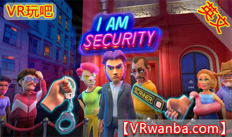 图片[1]VR玩吧-VR游戏破解下载网站-Quest 2 3 一体机游戏-Steam VR串流游戏-VR游戏资源汉化中文网站-Pico Neo3 4-Meta Quest 2 3-HTC VIVE-Oculus Rift-Valve Index-Pico VR-游戏下载中心Oculus Quest 游戏《我是安检员》I Am SecurityVR玩吧-VR游戏破解下载网站-Quest 2 3 一体机游戏-Steam VR串流游戏-VR游戏资源汉化中文网站-Pico Neo3 4-Meta Quest 2 3-HTC VIVE-Oculus Rift-Valve Index-Pico VR-游戏下载中心VR玩吧【VRwanba.com】汉化VR游戏官网