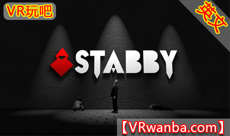 图片[1]VR玩吧-VR游戏破解下载网站-Quest 2 3 一体机游戏-Steam VR串流游戏-VR游戏资源汉化中文网站-Pico Neo3 4-Meta Quest 2 3-HTC VIVE-Oculus Rift-Valve Index-Pico VR-游戏下载中心Oculus Quest 游戏《暗杀》StabbyVR玩吧-VR游戏破解下载网站-Quest 2 3 一体机游戏-Steam VR串流游戏-VR游戏资源汉化中文网站-Pico Neo3 4-Meta Quest 2 3-HTC VIVE-Oculus Rift-Valve Index-Pico VR-游戏下载中心VR玩吧【VRwanba.com】汉化VR游戏官网