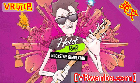 图片[1]VR玩吧-VR游戏破解下载网站-Quest 2 3 一体机游戏-Steam VR串流游戏-VR游戏资源汉化中文网站-Pico Neo3 4-Meta Quest 2 3-HTC VIVE-Oculus Rift-Valve Index-Pico VR-游戏下载中心Oculus Quest 游戏《毁灭房间-明星模拟器》Hotel RnR–Rockstar SimulatorVR玩吧-VR游戏破解下载网站-Quest 2 3 一体机游戏-Steam VR串流游戏-VR游戏资源汉化中文网站-Pico Neo3 4-Meta Quest 2 3-HTC VIVE-Oculus Rift-Valve Index-Pico VR-游戏下载中心VR玩吧【VRwanba.com】汉化VR游戏官网