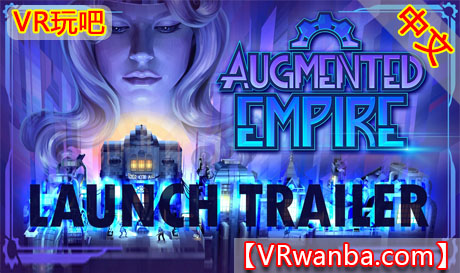 图片[1]VR玩吧-VR游戏破解下载网站-Quest 2 3 一体机游戏-Steam VR串流游戏-VR游戏资源汉化中文网站-Pico Neo3 4-Meta Quest 2 3-HTC VIVE-Oculus Rift-Valve Index-Pico VR-游戏下载中心Oculus Quest 游戏《增强帝国》Augmented EmpireVR玩吧-VR游戏破解下载网站-Quest 2 3 一体机游戏-Steam VR串流游戏-VR游戏资源汉化中文网站-Pico Neo3 4-Meta Quest 2 3-HTC VIVE-Oculus Rift-Valve Index-Pico VR-游戏下载中心VR玩吧【VRwanba.com】汉化VR游戏官网
