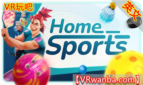 图片[1]VR玩吧-VR游戏破解下载网站-Quest 2 3 一体机游戏-Steam VR串流游戏-VR游戏资源汉化中文网站-Pico Neo3 4-Meta Quest 2 3-HTC VIVE-Oculus Rift-Valve Index-Pico VR-游戏下载中心Meta Quest 游戏《运动家园》Home SportsVR玩吧-VR游戏破解下载网站-Quest 2 3 一体机游戏-Steam VR串流游戏-VR游戏资源汉化中文网站-Pico Neo3 4-Meta Quest 2 3-HTC VIVE-Oculus Rift-Valve Index-Pico VR-游戏下载中心VR玩吧【VRwanba.com】汉化VR游戏官网
