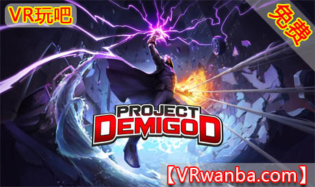 图片[1]VR玩吧-VR游戏破解下载网站-Quest 2 3 一体机游戏-Steam VR串流游戏-VR游戏资源汉化中文网站-Pico Neo3 4-Meta Quest 2 3-HTC VIVE-Oculus Rift-Valve Index-Pico VR-游戏下载中心Oculus Quest 游戏《半神计划》Project DemigodVR玩吧-VR游戏破解下载网站-Quest 2 3 一体机游戏-Steam VR串流游戏-VR游戏资源汉化中文网站-Pico Neo3 4-Meta Quest 2 3-HTC VIVE-Oculus Rift-Valve Index-Pico VR-游戏下载中心VR玩吧【VRwanba.com】汉化VR游戏官网