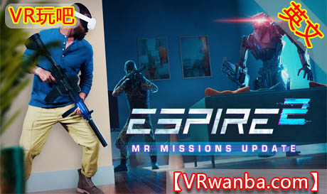 图片[1]VR玩吧-VR游戏破解下载网站-Quest 2 3 一体机游戏-Steam VR串流游戏-VR游戏资源汉化中文网站-Pico Neo3 4-Meta Quest 2 3-HTC VIVE-Oculus Rift-Valve Index-Pico VR-游戏下载中心Oculus Quest 游戏《潜行射击2》Espire 2 VRVR玩吧-VR游戏破解下载网站-Quest 2 3 一体机游戏-Steam VR串流游戏-VR游戏资源汉化中文网站-Pico Neo3 4-Meta Quest 2 3-HTC VIVE-Oculus Rift-Valve Index-Pico VR-游戏下载中心VR玩吧【VRwanba.com】汉化VR游戏官网