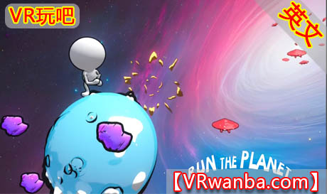 图片[1]VR玩吧-VR游戏破解下载网站-Quest 2 3 一体机游戏-Steam VR串流游戏-VR游戏资源汉化中文网站-Pico Neo3 4-Meta Quest 2 3-HTC VIVE-Oculus Rift-Valve Index-Pico VR-游戏下载中心Oculus Quest 游戏《奔跑的星球》Run The PlanetVR玩吧-VR游戏破解下载网站-Quest 2 3 一体机游戏-Steam VR串流游戏-VR游戏资源汉化中文网站-Pico Neo3 4-Meta Quest 2 3-HTC VIVE-Oculus Rift-Valve Index-Pico VR-游戏下载中心VR玩吧【VRwanba.com】汉化VR游戏官网