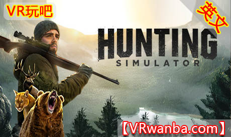 图片[1]VR玩吧-VR游戏破解下载网站-Quest 2 3 一体机游戏-Steam VR串流游戏-VR游戏资源汉化中文网站-Pico Neo3 4-Meta Quest 2 3-HTC VIVE-Oculus Rift-Valve Index-Pico VR-游戏下载中心Oculus Quest 游戏《狩猎模拟器》Hunting SimulatorVR玩吧-VR游戏破解下载网站-Quest 2 3 一体机游戏-Steam VR串流游戏-VR游戏资源汉化中文网站-Pico Neo3 4-Meta Quest 2 3-HTC VIVE-Oculus Rift-Valve Index-Pico VR-游戏下载中心VR玩吧【VRwanba.com】汉化VR游戏官网