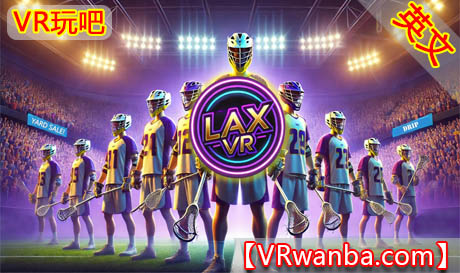 图片[1]VR玩吧-VR游戏破解下载网站-Quest 2 3 一体机游戏-Steam VR串流游戏-VR游戏资源汉化中文网站-Pico Neo3 4-Meta Quest 2 3-HTC VIVE-Oculus Rift-Valve Index-Pico VR-游戏下载中心Oculus Quest 游戏《曲棍球VR》LAX VRVR玩吧-VR游戏破解下载网站-Quest 2 3 一体机游戏-Steam VR串流游戏-VR游戏资源汉化中文网站-Pico Neo3 4-Meta Quest 2 3-HTC VIVE-Oculus Rift-Valve Index-Pico VR-游戏下载中心VR玩吧【VRwanba.com】汉化VR游戏官网