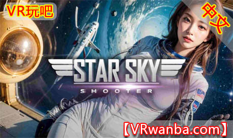 图片[1]VR玩吧-VR游戏破解下载网站-Quest 2 3 一体机游戏-Steam VR串流游戏-VR游戏资源汉化中文网站-Pico Neo3 4-Meta Quest 2 3-HTC VIVE-Oculus Rift-Valve Index-Pico VR-游戏下载中心Meta Quest 游戏《星空射手》Star Sky ShooterVR玩吧-VR游戏破解下载网站-Quest 2 3 一体机游戏-Steam VR串流游戏-VR游戏资源汉化中文网站-Pico Neo3 4-Meta Quest 2 3-HTC VIVE-Oculus Rift-Valve Index-Pico VR-游戏下载中心VR玩吧【VRwanba.com】汉化VR游戏官网