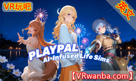 Oculus Quest 游戏《玩伴-AI小镇》PlayPal–AI TownVR玩吧-VR游戏破解下载网站-Quest 2 3 一体机游戏-Steam VR串流游戏-VR游戏资源汉化中文网站-Pico Neo3 4-Meta Quest 2 3-HTC VIVE-Oculus Rift-Valve Index-Pico VR-游戏下载中心VR玩吧【VRwanba.com】汉化VR游戏官网