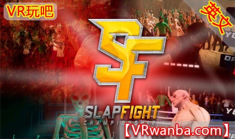 图片[1]VR玩吧-VR游戏破解下载网站-Quest 2 3 一体机游戏-Steam VR串流游戏-VR游戏资源汉化中文网站-Pico Neo3 4-Meta Quest 2 3-HTC VIVE-Oculus Rift-Valve Index-Pico VR-游戏下载中心Meta Quest 游戏《拳击锦标赛》SlapFIGHT CHAMPIONSHIP VRVR玩吧-VR游戏破解下载网站-Quest 2 3 一体机游戏-Steam VR串流游戏-VR游戏资源汉化中文网站-Pico Neo3 4-Meta Quest 2 3-HTC VIVE-Oculus Rift-Valve Index-Pico VR-游戏下载中心VR玩吧【VRwanba.com】汉化VR游戏官网