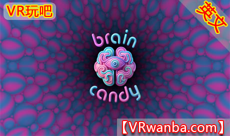图片[1]VR玩吧-VR游戏破解下载网站-Quest 2 3 一体机游戏-Steam VR串流游戏-VR游戏资源汉化中文网站-Pico Neo3 4-Meta Quest 2 3-HTC VIVE-Oculus Rift-Valve Index-Pico VR-游戏下载中心Oculus Quest 游戏《体验神经脑科》Brain CandyVR玩吧-VR游戏破解下载网站-Quest 2 3 一体机游戏-Steam VR串流游戏-VR游戏资源汉化中文网站-Pico Neo3 4-Meta Quest 2 3-HTC VIVE-Oculus Rift-Valve Index-Pico VR-游戏下载中心VR玩吧【VRwanba.com】汉化VR游戏官网
