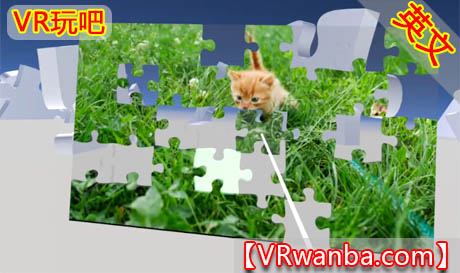 图片[1]VR玩吧-VR游戏破解下载网站-Quest 2 3 一体机游戏-Steam VR串流游戏-VR游戏资源汉化中文网站-Pico Neo3 4-Meta Quest 2 3-HTC VIVE-Oculus Rift-Valve Index-Pico VR-游戏下载中心Meta Quest 游戏《视频拼图》Video PuzzleVR玩吧-VR游戏破解下载网站-Quest 2 3 一体机游戏-Steam VR串流游戏-VR游戏资源汉化中文网站-Pico Neo3 4-Meta Quest 2 3-HTC VIVE-Oculus Rift-Valve Index-Pico VR-游戏下载中心VR玩吧【VRwanba.com】汉化VR游戏官网