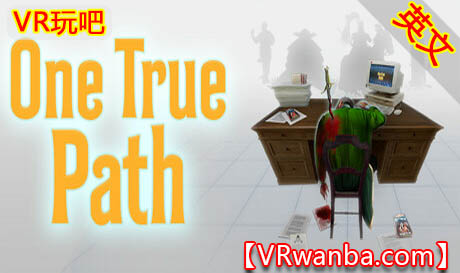 图片[1]VR玩吧-VR游戏破解下载网站-Quest 2 3 一体机游戏-Steam VR串流游戏-VR游戏资源汉化中文网站-Pico Neo3 4-Meta Quest 2 3-HTC VIVE-Oculus Rift-Valve Index-Pico VR-游戏下载中心Steam PC VR游戏《恶魔命运》One True PathVR玩吧-VR游戏破解下载网站-Quest 2 3 一体机游戏-Steam VR串流游戏-VR游戏资源汉化中文网站-Pico Neo3 4-Meta Quest 2 3-HTC VIVE-Oculus Rift-Valve Index-Pico VR-游戏下载中心VR玩吧【VRwanba.com】汉化VR游戏官网