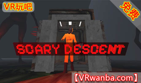 图片[1]VR玩吧-VR游戏破解下载网站-Quest 2 3 一体机游戏-Steam VR串流游戏-VR游戏资源汉化中文网站-Pico Neo3 4-Meta Quest 2 3-HTC VIVE-Oculus Rift-Valve Index-Pico VR-游戏下载中心Meta Quest 游戏《恐怖下降》Scary DescentVR玩吧-VR游戏破解下载网站-Quest 2 3 一体机游戏-Steam VR串流游戏-VR游戏资源汉化中文网站-Pico Neo3 4-Meta Quest 2 3-HTC VIVE-Oculus Rift-Valve Index-Pico VR-游戏下载中心VR玩吧【VRwanba.com】汉化VR游戏官网