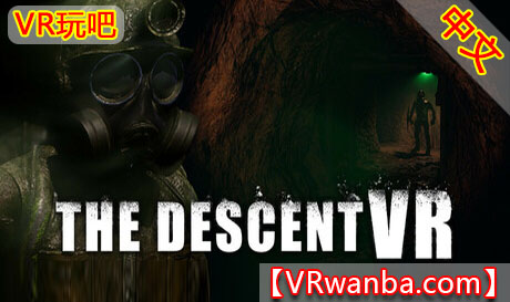 图片[1]VR玩吧-VR游戏破解下载网站-Quest 2 3 一体机游戏-Steam VR串流游戏-VR游戏资源汉化中文网站-Pico Neo3 4-Meta Quest 2 3-HTC VIVE-Oculus Rift-Valve Index-Pico VR-游戏下载中心Steam PC VR游戏《黑暗侵袭VR》THE DESCENT VRVR玩吧-VR游戏破解下载网站-Quest 2 3 一体机游戏-Steam VR串流游戏-VR游戏资源汉化中文网站-Pico Neo3 4-Meta Quest 2 3-HTC VIVE-Oculus Rift-Valve Index-Pico VR-游戏下载中心VR玩吧【VRwanba.com】汉化VR游戏官网
