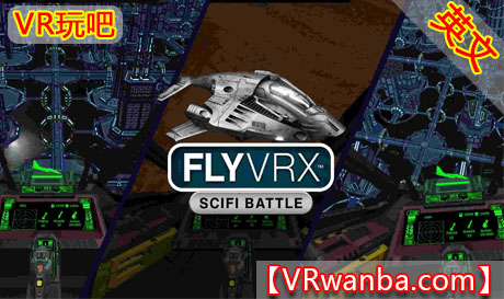 图片[1]VR玩吧-VR游戏破解下载网站-Quest 2 3 一体机游戏-Steam VR串流游戏-VR游戏资源汉化中文网站-Pico Neo3 4-Meta Quest 2 3-HTC VIVE-Oculus Rift-Valve Index-Pico VR-游戏下载中心Meta Quest 游戏《科幻火星大战》FlyVRX – SciFi Mars BattleVR玩吧-VR游戏破解下载网站-Quest 2 3 一体机游戏-Steam VR串流游戏-VR游戏资源汉化中文网站-Pico Neo3 4-Meta Quest 2 3-HTC VIVE-Oculus Rift-Valve Index-Pico VR-游戏下载中心VR玩吧【VRwanba.com】汉化VR游戏官网