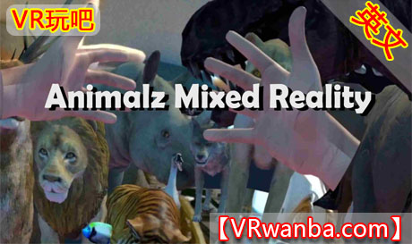 图片[1]VR玩吧-VR游戏破解下载网站-Quest 2 3 一体机游戏-Steam VR串流游戏-VR游戏资源汉化中文网站-Pico Neo3 4-Meta Quest 2 3-HTC VIVE-Oculus Rift-Valve Index-Pico VR-游戏下载中心Oculus Quest 游戏《动物混合现实》Animalz Mixed RealityVR玩吧-VR游戏破解下载网站-Quest 2 3 一体机游戏-Steam VR串流游戏-VR游戏资源汉化中文网站-Pico Neo3 4-Meta Quest 2 3-HTC VIVE-Oculus Rift-Valve Index-Pico VR-游戏下载中心VR玩吧【VRwanba.com】汉化VR游戏官网