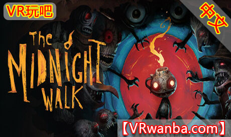 图片[1]VR玩吧-VR游戏破解下载网站-Quest 2 3 一体机游戏-Steam VR串流游戏-VR游戏资源汉化中文网站-Pico Neo3 4-Meta Quest 2 3-HTC VIVE-Oculus Rift-Valve Index-Pico VR-游戏下载中心Steam PC VR游戏《午夜漫步》The Midnight WalkVR玩吧-VR游戏破解下载网站-Quest 2 3 一体机游戏-Steam VR串流游戏-VR游戏资源汉化中文网站-Pico Neo3 4-Meta Quest 2 3-HTC VIVE-Oculus Rift-Valve Index-Pico VR-游戏下载中心VR玩吧【VRwanba.com】汉化VR游戏官网