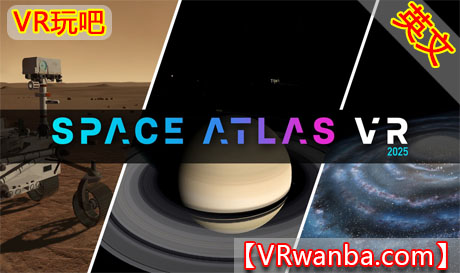 图片[1]VR玩吧-VR游戏破解下载网站-Quest 2 3 一体机游戏-Steam VR串流游戏-VR游戏资源汉化中文网站-Pico Neo3 4-Meta Quest 2 3-HTC VIVE-Oculus Rift-Valve Index-Pico VR-游戏下载中心Meta Quest 游戏《太空地图集VR（2025 年）》Space Atlas VR (2025)VR玩吧-VR游戏破解下载网站-Quest 2 3 一体机游戏-Steam VR串流游戏-VR游戏资源汉化中文网站-Pico Neo3 4-Meta Quest 2 3-HTC VIVE-Oculus Rift-Valve Index-Pico VR-游戏下载中心VR玩吧【VRwanba.com】汉化VR游戏官网